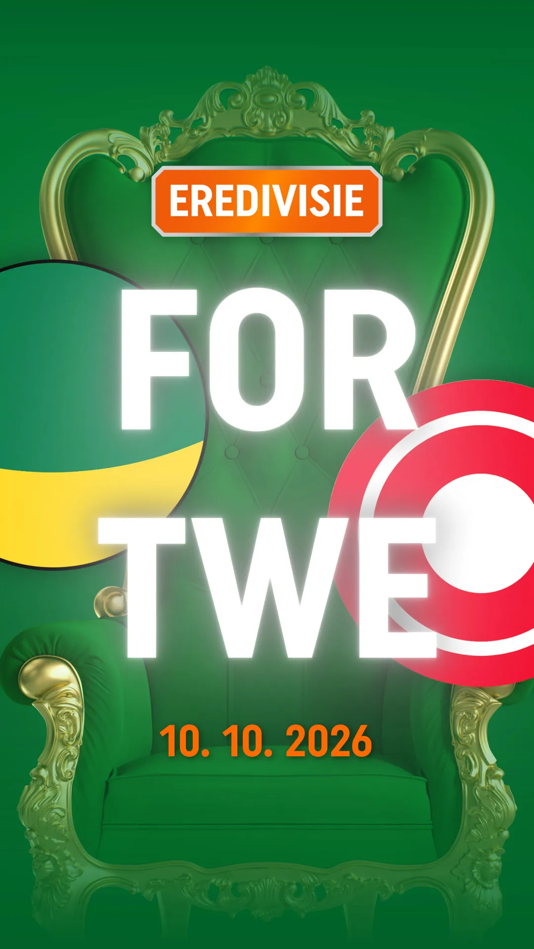Groene troon met tekst Eredivisie For Two en datum 10.10.2026
