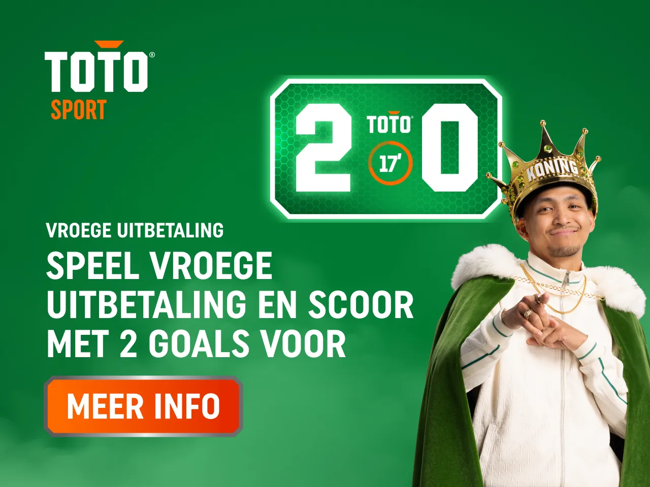TOTO Sport promotie vroege uitbetaling bij 2 goals voor met man in koning kostuum