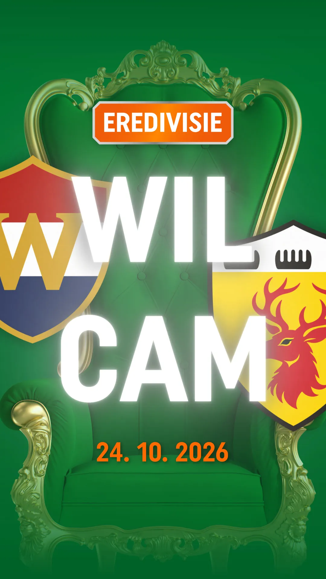 WIL CAM Eredivisie wedstrijd op 24 10 2026