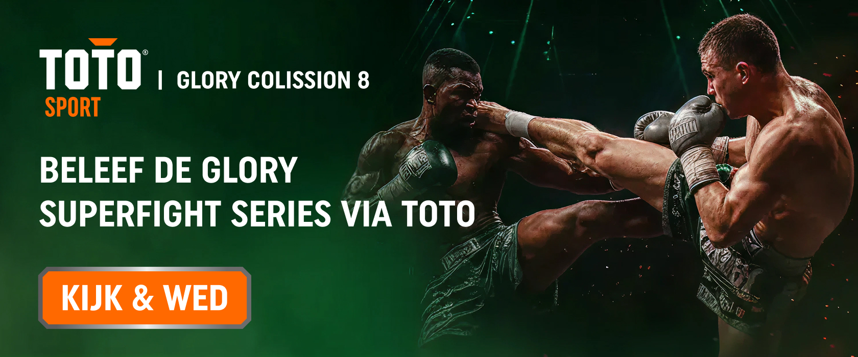 Twee kickboksers met tekst Wed en kijk de GLORY Superfights Series bij TOTO