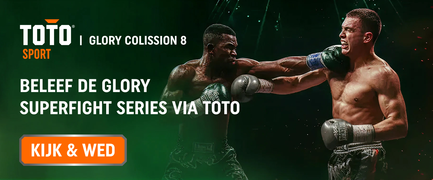 Twee kickboksers met tekst Wed en kijk de GLORY Superfights Series bij TOTO